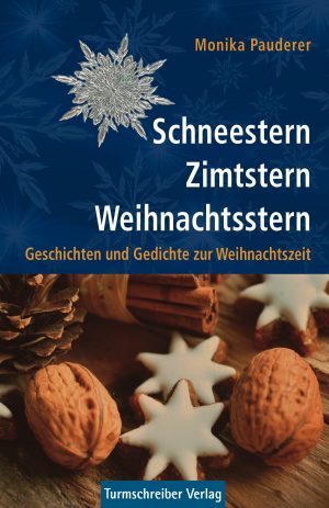 Pauderer, Monika: Schneestern, Zimtstern, Weihnachtsstern