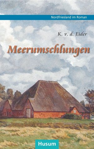 Eider, K. v. d.: Meerumschlungen