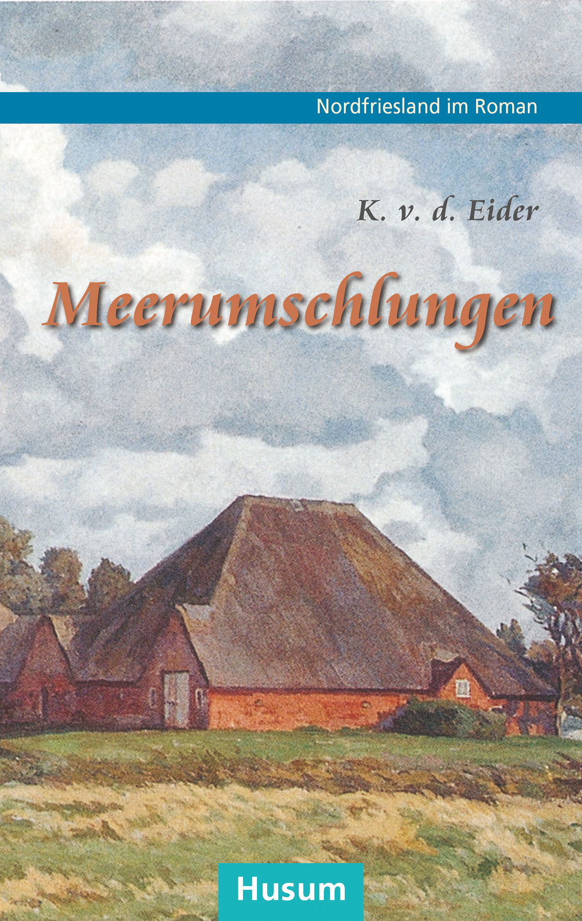 Eider, K. v. d.: Meerumschlungen