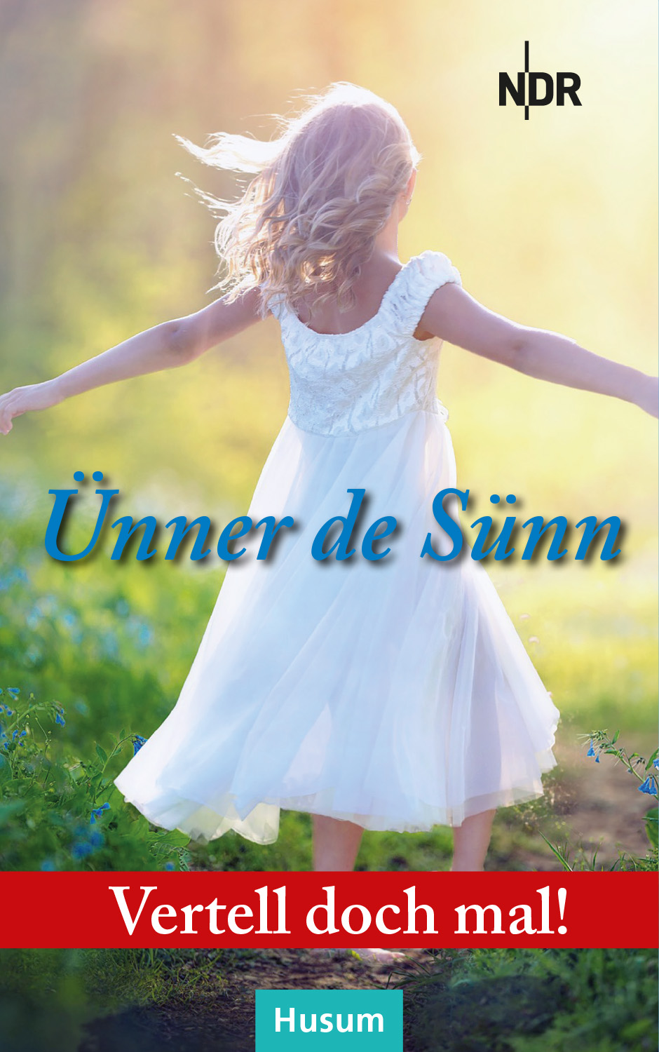 Vertell doch mal! Ünner de Sünn