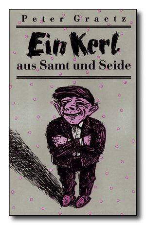 Ein Kerl aus Samt und Seide
