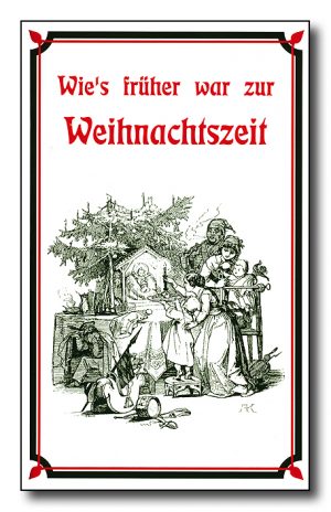 Wie's früher war zur Weihnachtszeit
