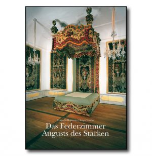 Das Federzimmer Augusts des Starken