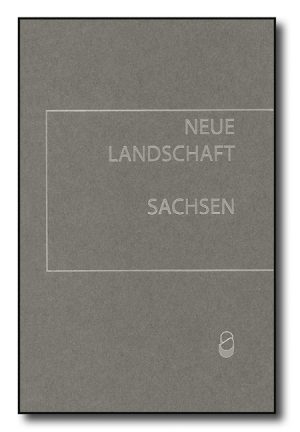 Neue Landschaft Sachsen