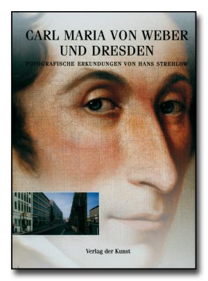 Carl Maria von Weber und Dresden
