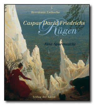 Caspar David Friedrichs Rügen