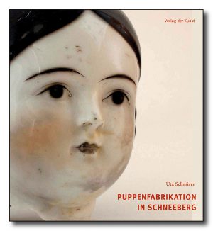 Puppenfabrikation in Schneeberg