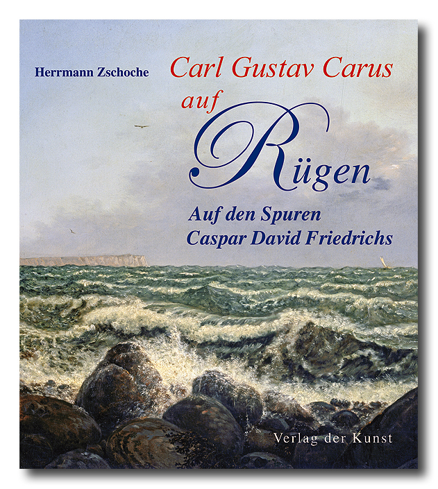 Carl Gustav Carus auf Rügen