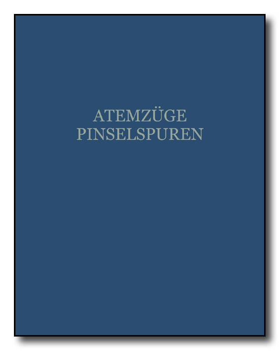 Atemzüge. Pinselspuren