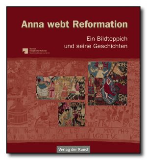 Anna webt Reformation