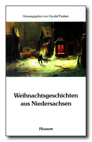 Weihnachtsgeschichten aus Niedersachsen