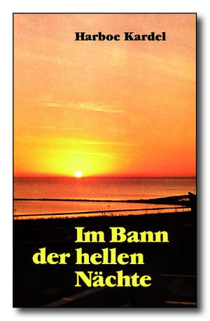 Im Bann der hellen Nächte