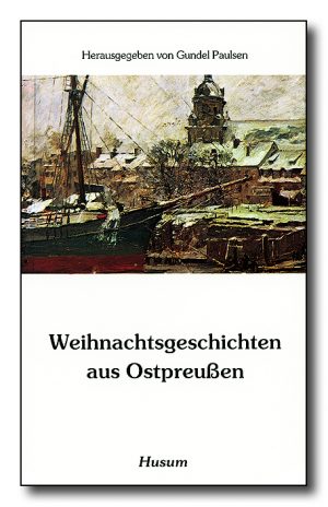 Weihnachtsgeschichten aus Ostpreußen