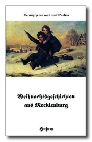 Weihnachtsgeschichten aus Mecklenburg