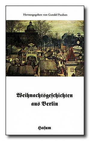 Weihnachtsgeschichten aus Berlin