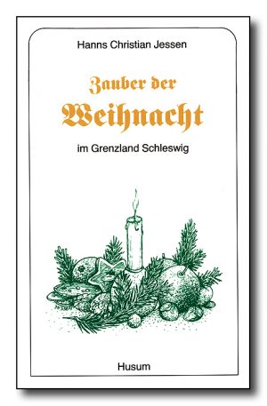 Zauber der Weihnacht im Grenzland Schleswig