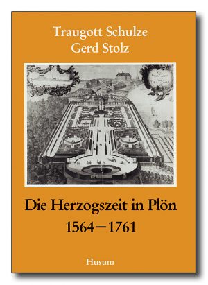 Die Herzogszeit in Plön 1564-1761