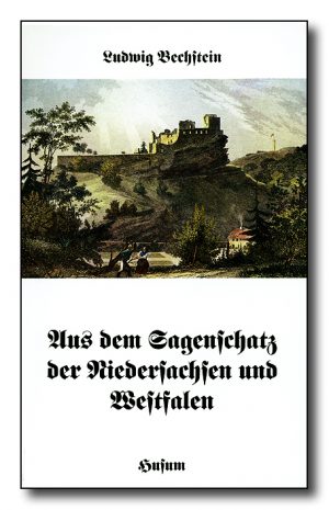 Aus dem Sagenschatz der Niedersachsen und Westfalen