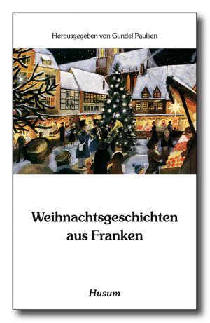 Weihnachtsgeschichten aus Franken