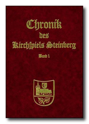 Die Chronik des Kirchspiels Steinberg / Chronik des Kirchspiels Steinberg