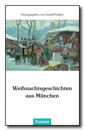 Weihnachtsgeschichten aus München