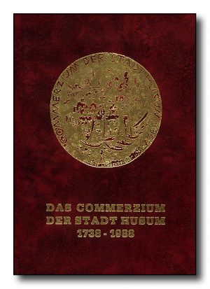 Das Commerzium der Stadt Husum 1738-1988