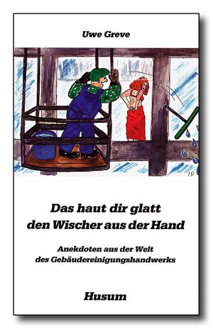 Das haut dir glatt den Wischer aus der Hand