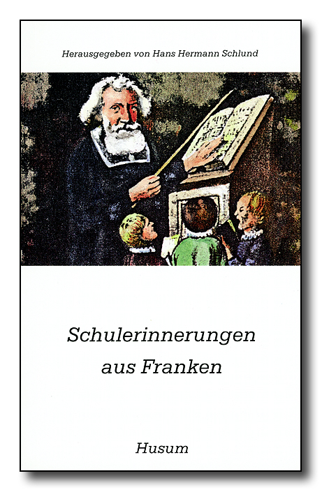 Schulerinnerungen aus Franken