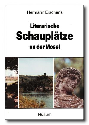 Literarische Schauplätze an der Mosel