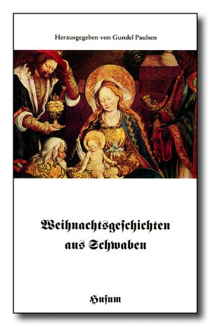 Weihnachtsgeschichten aus Schwaben