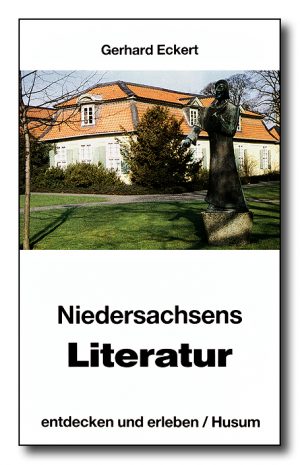 Niedersachsens Literatur - entdecken und erleben