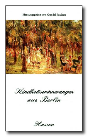 Kindheitserinnerungen aus Berlin