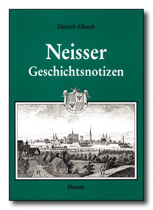 Neisser Geschichtsnotizen
