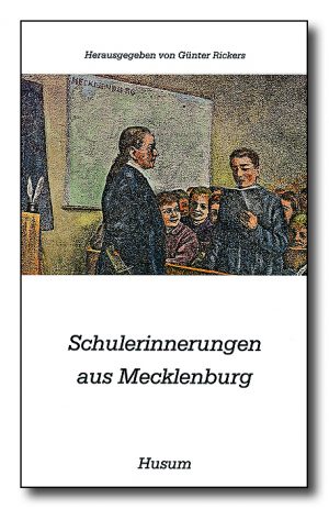 Schulerinnerungen aus Mecklenburg