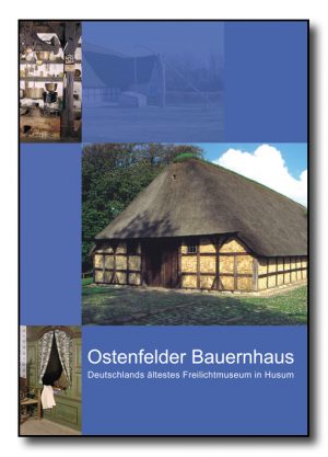 Das Ostenfelder Bauernhaus in Husum
