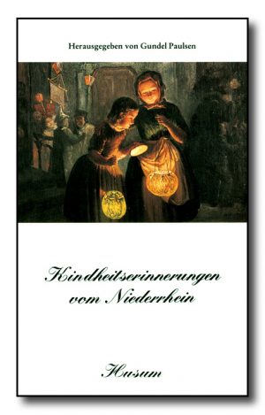 Kindheitserinnerungen vom Niederrhein