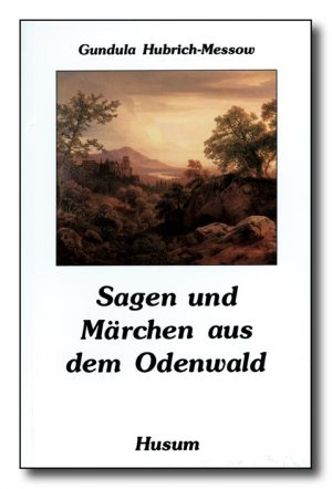Sagen und Märchen aus dem Odenwald