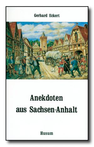 Anekdoten aus Sachsen-Anhalt