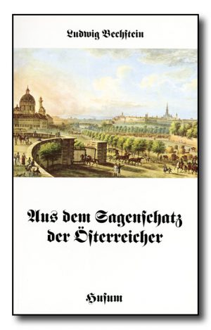 Aus dem Sagenschatz der Österreicher