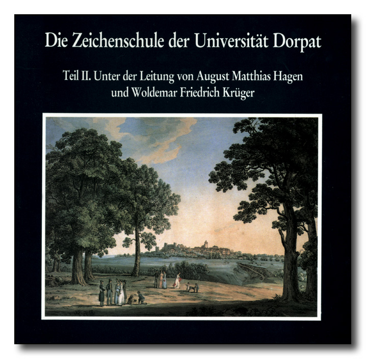 Die Zeichenschule der Universität Dorpat 1803-1891, Bd. 2