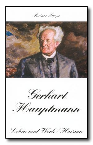 Gerhart Hauptmann - Leben und Werk
