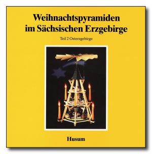 Weihnachtspyramiden im Sächsischen Erzgebirge