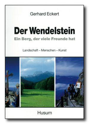 Der Wendelstein. Ein Berg, der viele Freunde hat