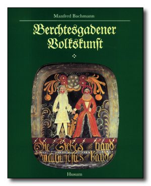 Berchtesgadener Volkskunst