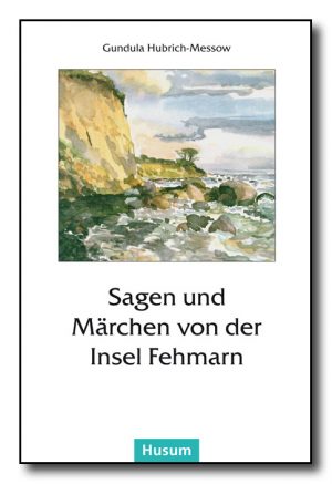 Sagen und Märchen von der Insel Fehmarn