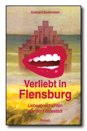 Verliebt in Flensburg