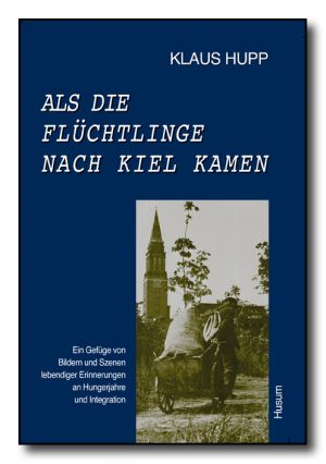 Cover Als die Flüchtlinge nach Kiel kamen