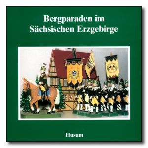 Bergparaden im Sächsischen Erzgebirge