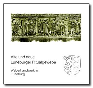 Alte und neue Lüneburger Ritualgewebe