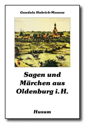 Sagen und Märchen aus Oldenburg i.H.